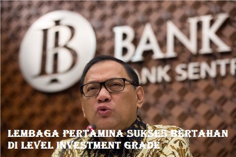 Lembaga Pertamina Sukses Bertahan di Level Investment Grade